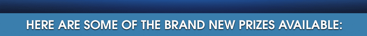 
                            
							Here are some of the brand new prizes available:
                            
                            