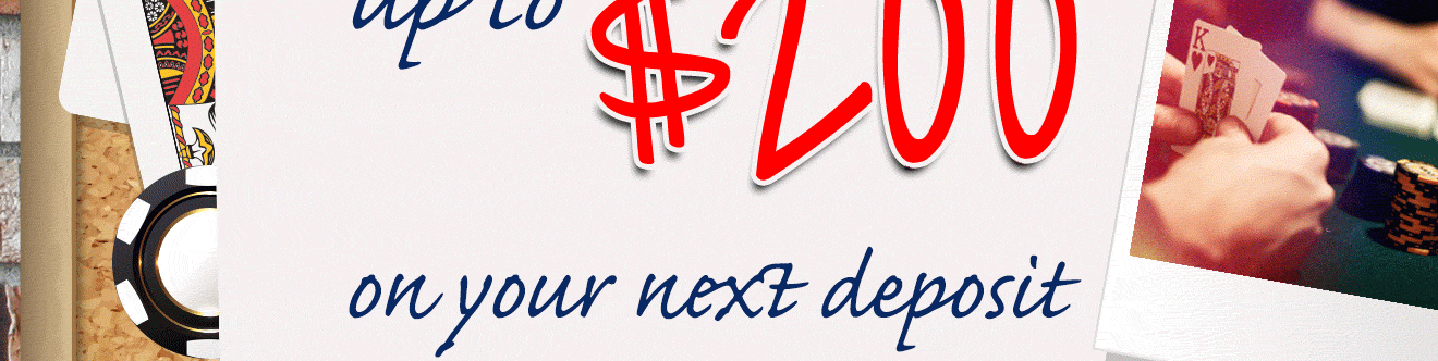 
                            
                            on your next deposit
                            
                            