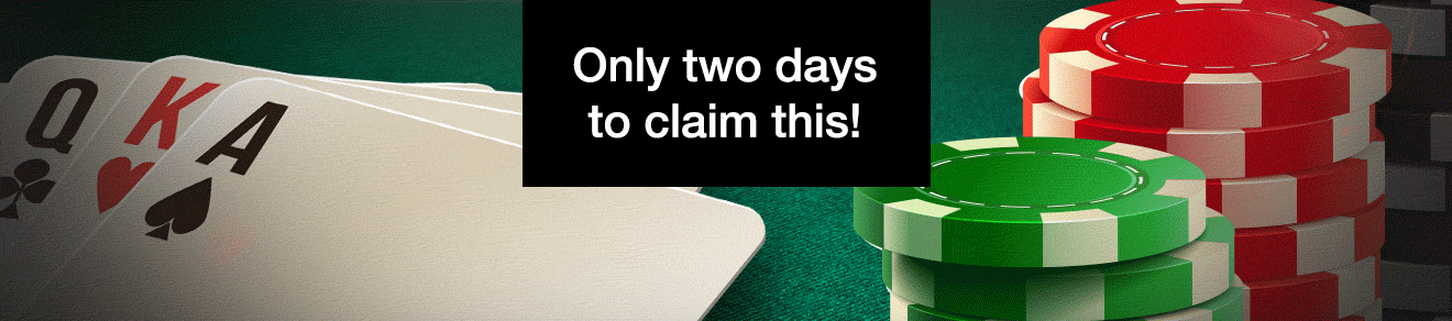 
                            
                           Only two days to claim this!
                            
                            